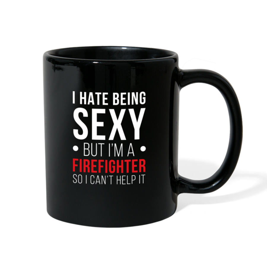 I Hate Being Sexy But I'm a Firefighter So I Can't Help It Full color Mug-Full Color Mug | BestSub B11Q-Teelime | shirts-hoodies-mugs