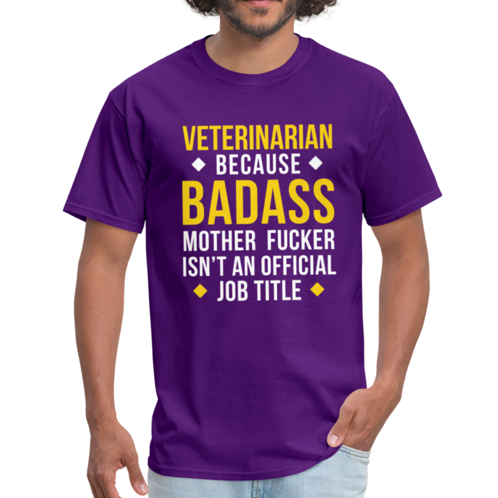 Veterinarian Because Badass Motherf*ker Isn't an Official Job Title Unisex T-Shirt-Unisex Classic T-Shirt | Fruit of the Loom 3930-Teelime | shirts-hoodies-mugs