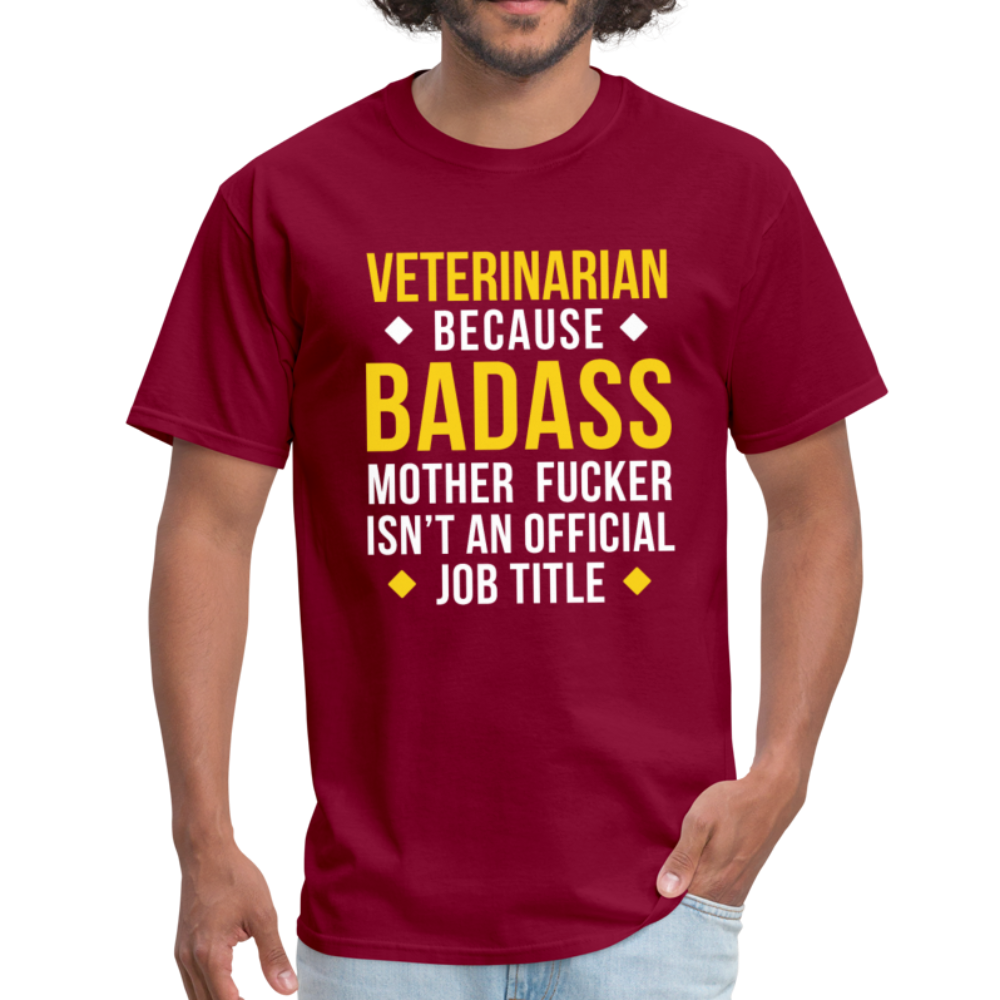 Veterinarian Because Badass Motherf*ker Isn't an Official Job Title Unisex T-Shirt-Unisex Classic T-Shirt | Fruit of the Loom 3930-Teelime | shirts-hoodies-mugs