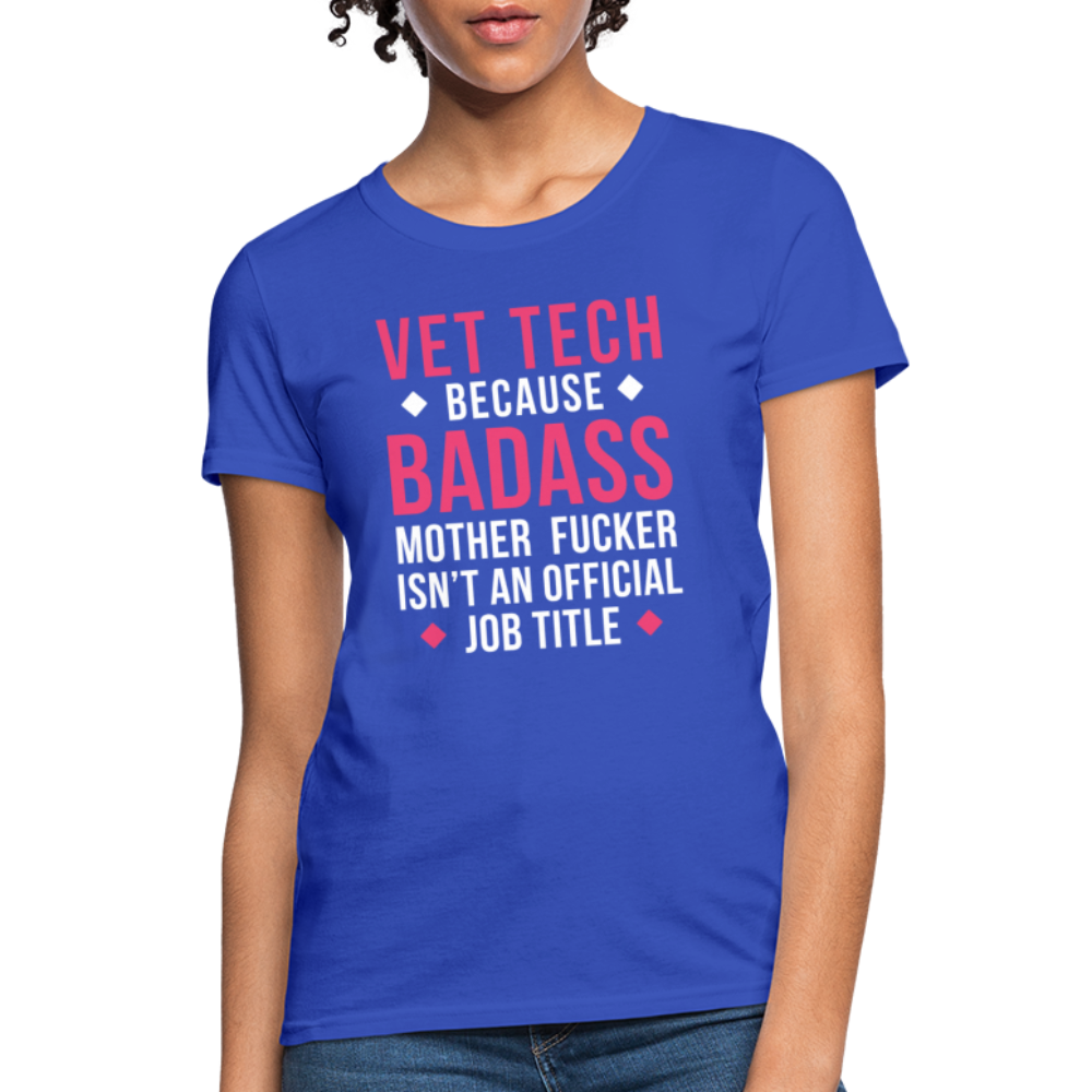 Vet Tech Because Badass Isn't An Official Job Title Gildan Ultra Cotton Ladies T-Shirt-Women's T-Shirt | Fruit of the Loom L3930R-Teelime | shirts-hoodies-mugs