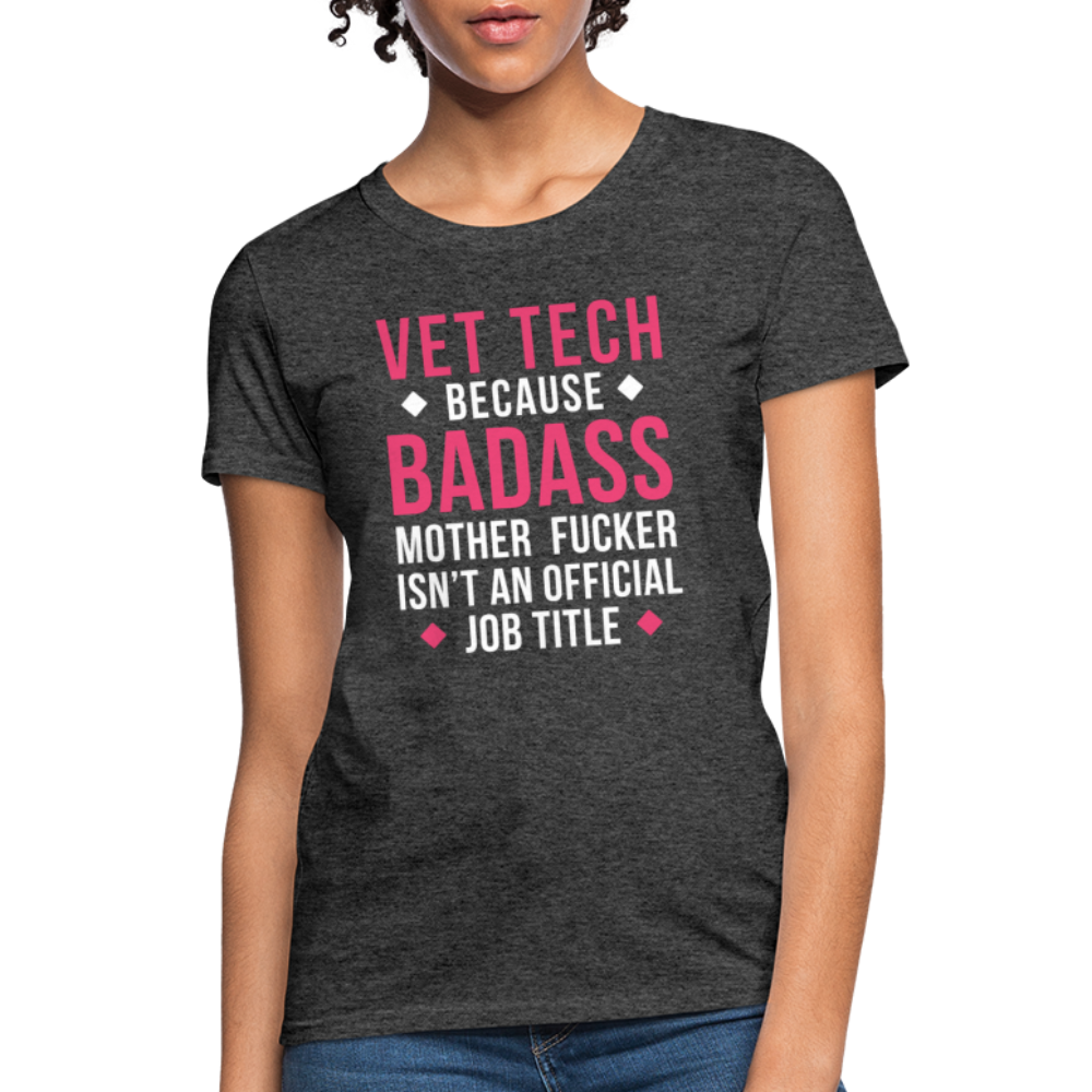 Vet Tech Because Badass Isn't An Official Job Title Gildan Ultra Cotton Ladies T-Shirt-Women's T-Shirt | Fruit of the Loom L3930R-Teelime | shirts-hoodies-mugs