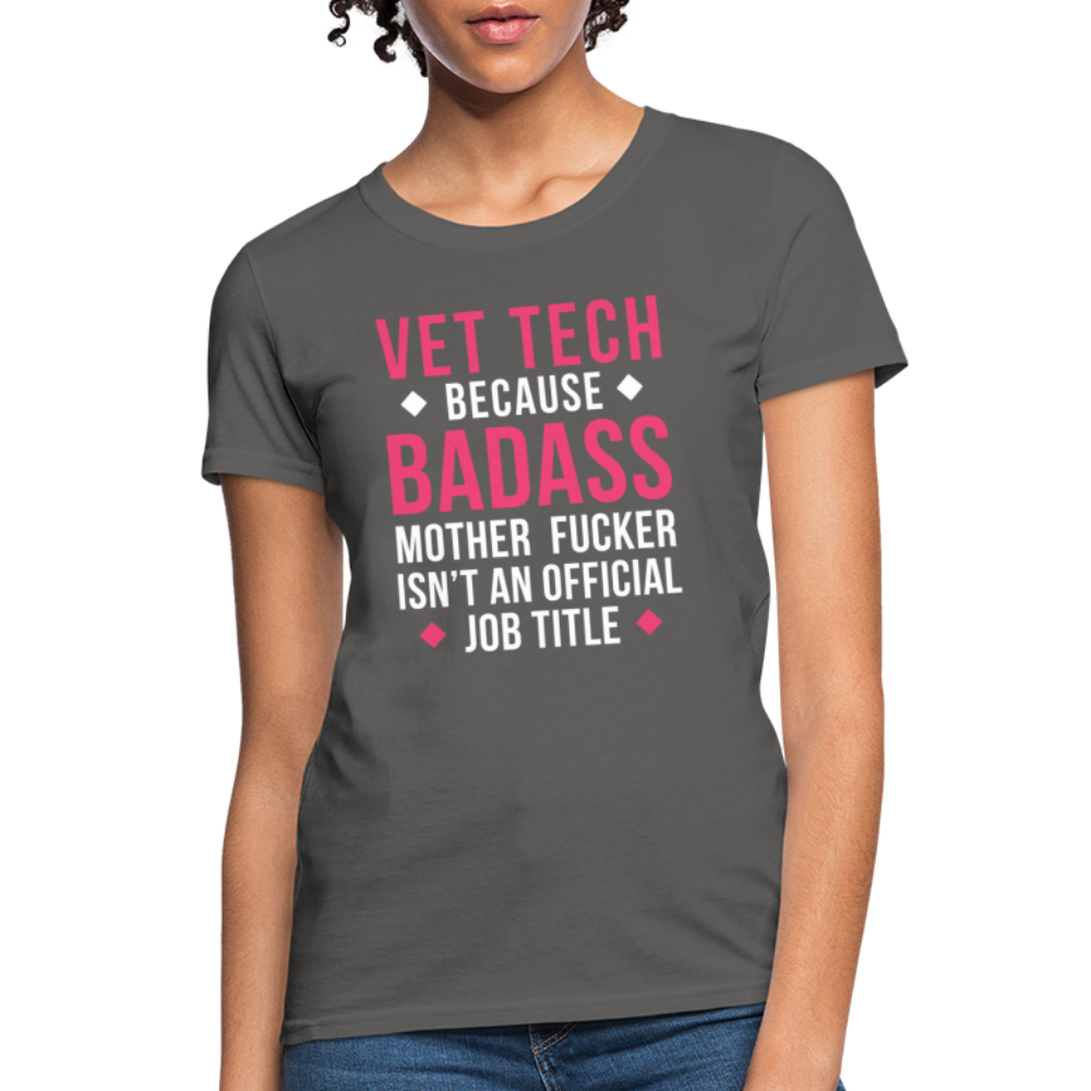 Vet Tech Because Badass Isn't An Official Job Title Gildan Ultra Cotton Ladies T-Shirt-Women's T-Shirt | Fruit of the Loom L3930R-Teelime | shirts-hoodies-mugs