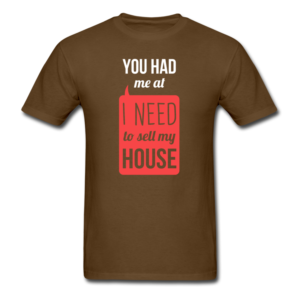 You Had Me at I Need To Sell My House Unisex T-Shirt-Unisex Classic T-Shirt | Fruit of the Loom 3930-Teelime | shirts-hoodies-mugs