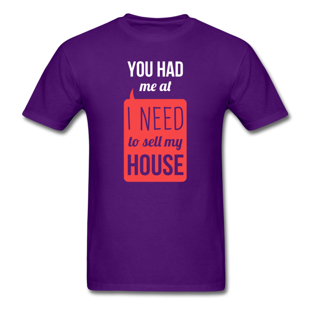 You Had Me at I Need To Sell My House Unisex T-Shirt-Unisex Classic T-Shirt | Fruit of the Loom 3930-Teelime | shirts-hoodies-mugs