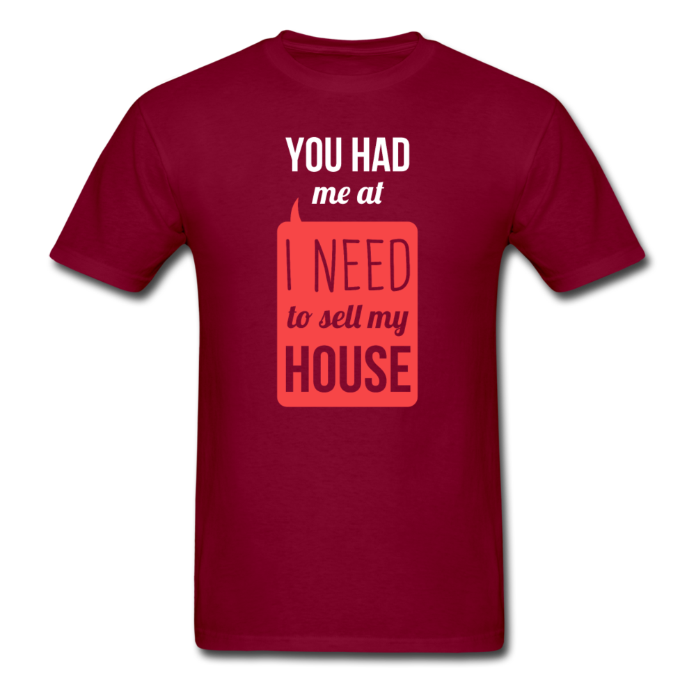 You Had Me at I Need To Sell My House Unisex T-Shirt-Unisex Classic T-Shirt | Fruit of the Loom 3930-Teelime | shirts-hoodies-mugs
