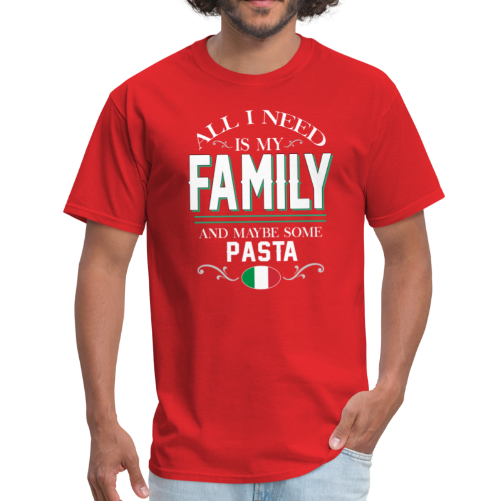 All I Need Is My Family and Some Pasta Unisex T-Shirt-Unisex Classic T-Shirt | Fruit of the Loom 3930-Teelime | shirts-hoodies-mugs