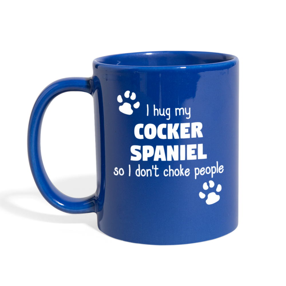 I Hug My Cocker Spaniel Full color Mug-Full Color Mug | BestSub B11Q-Teelime | shirts-hoodies-mugs