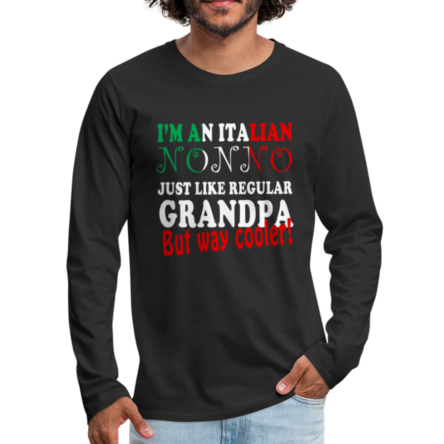 Italian Nonno - Just Like Regular Grandpa But Way Cooler! Unisex Longsleeve-Men's Premium Long Sleeve T-Shirt | Spreadshirt 875-Teelime | shirts-hoodies-mugs