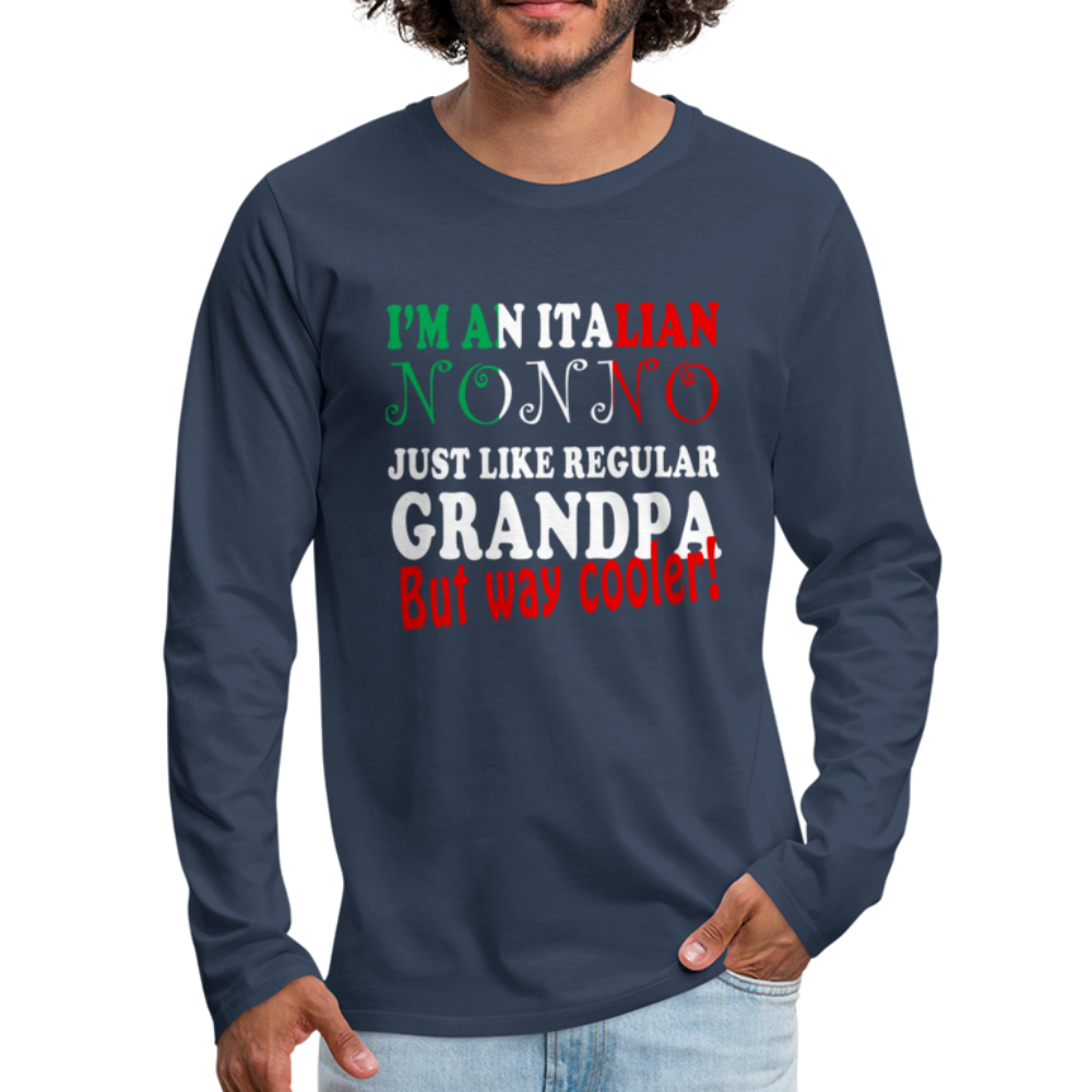 Italian Nonno - Just Like Regular Grandpa But Way Cooler! Unisex Longsleeve-Men's Premium Long Sleeve T-Shirt | Spreadshirt 875-Teelime | shirts-hoodies-mugs