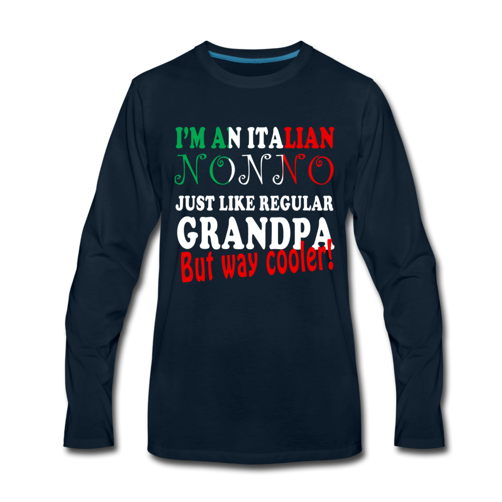 Italian Nonno - Just Like Regular Grandpa But Way Cooler! Unisex Longsleeve-Men's Premium Long Sleeve T-Shirt | Spreadshirt 875-Teelime | shirts-hoodies-mugs