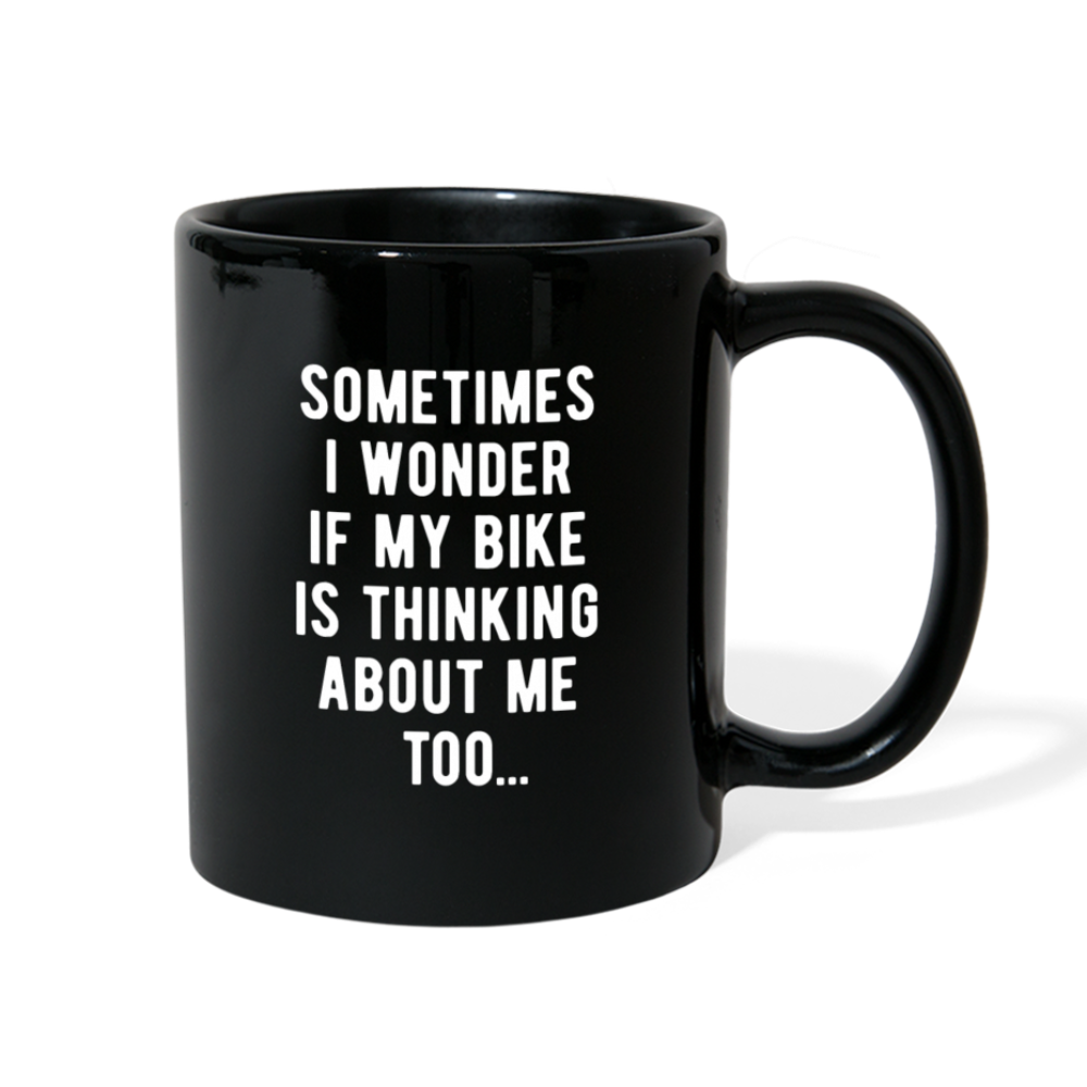 Sometimes I Wonder If My Bike Is Thinking About Me Too Full color Mug-Full Color Mug | BestSub B11Q-Teelime | shirts-hoodies-mugs