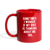 Sometimes I Wonder If My Bike Is Thinking About Me Too Full color Mug-Full Color Mug | BestSub B11Q-Teelime | shirts-hoodies-mugs