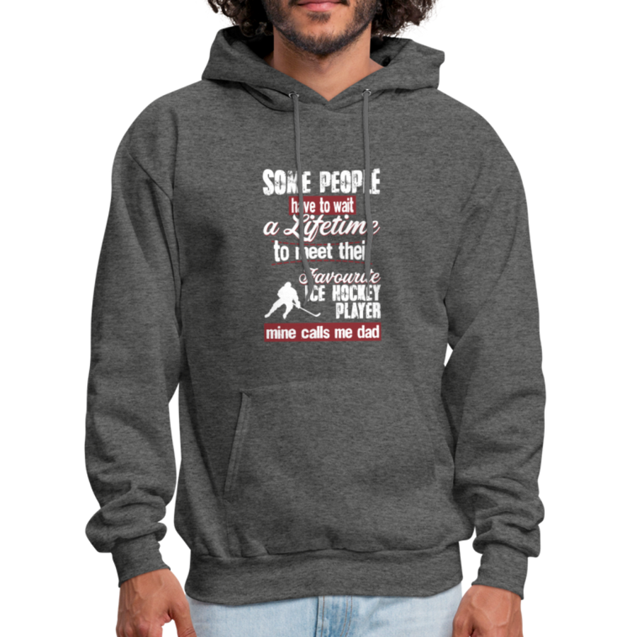 Some People Have To Wait a Lifetime To Meet Their Favorite Ice Hockey Player, Mine Calls Me Dad Unisex Hoodie-Men's Hoodie | Hanes P170-Teelime | shirts-hoodies-mugs