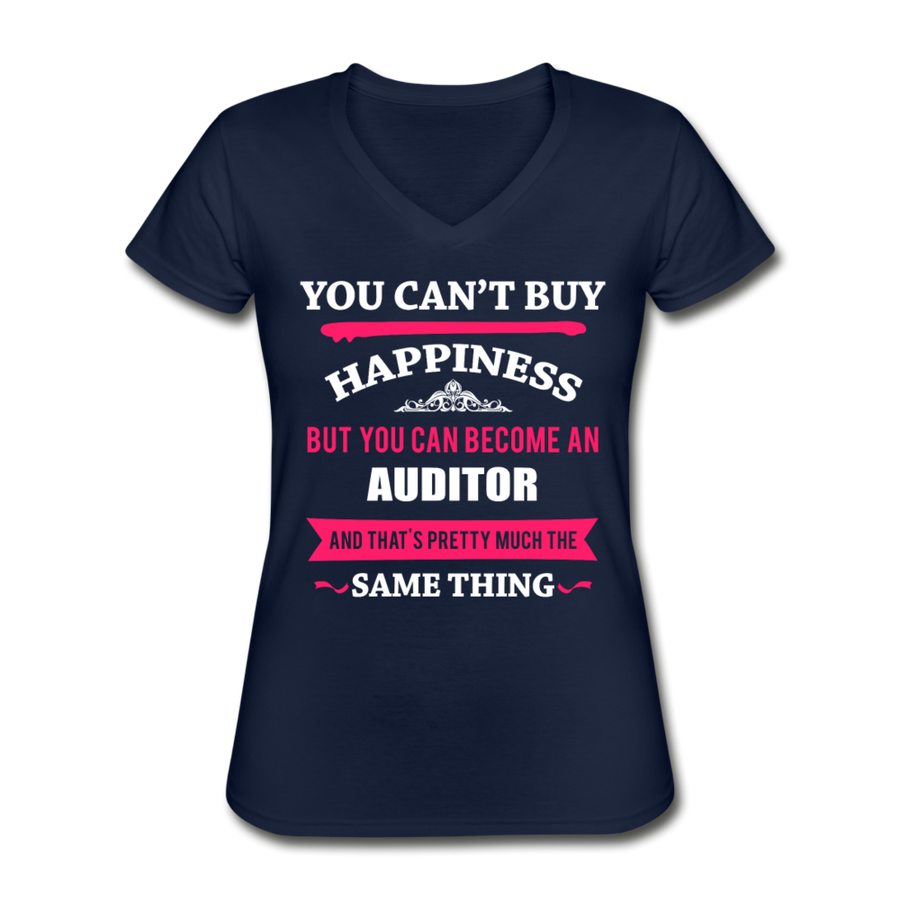 You Can't Buy Happiness But You Can Become an Auditor And That's Pretty Much The Same Thing Women's V-Neck T-Shirt-Women's V-Neck T-Shirt | Fruit of the Loom L39VR-Teelime | shirts-hoodies-mugs