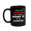 I May Be Wrong But I Highly Doubt It I'm Auditor Full color Mug-Full Color Mug | BestSub B11Q-Teelime | shirts-hoodies-mugs