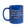 Todays Good Mood Is Sponsored By Golf Full color Mug-Full Color Mug | BestSub B11Q-Teelime | shirts-hoodies-mugs