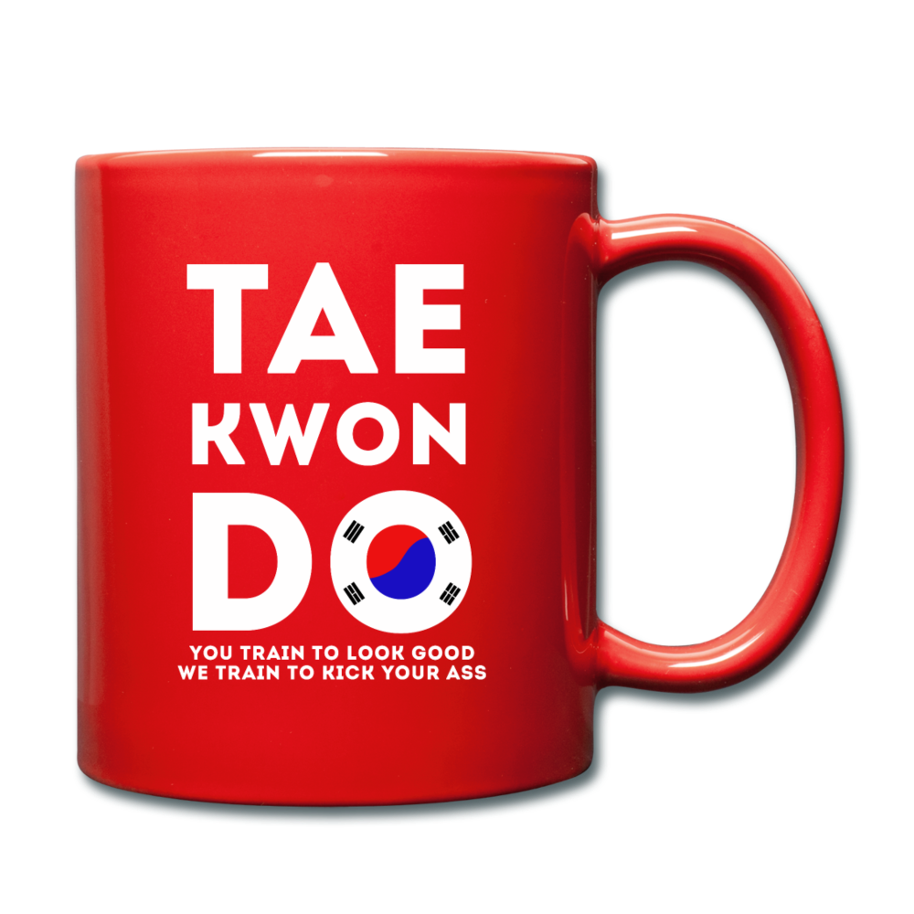 Taekwondo you train to look good we train to kick your ass Full color Mug-Full Color Mug | BestSub B11Q-Teelime | shirts-hoodies-mugs