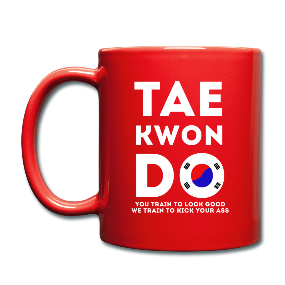 Taekwondo you train to look good we train to kick your ass Full color Mug-Full Color Mug | BestSub B11Q-Teelime | shirts-hoodies-mugs