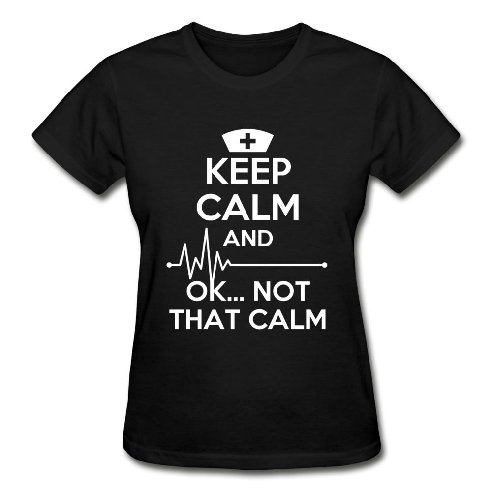 Keep Calm and ... OK ..Not That Calm Gildan Ultra Cotton Ladies T-Shirt-Ultra Cotton Ladies T-Shirt | Gildan G200L-Teelime | shirts-hoodies-mugs