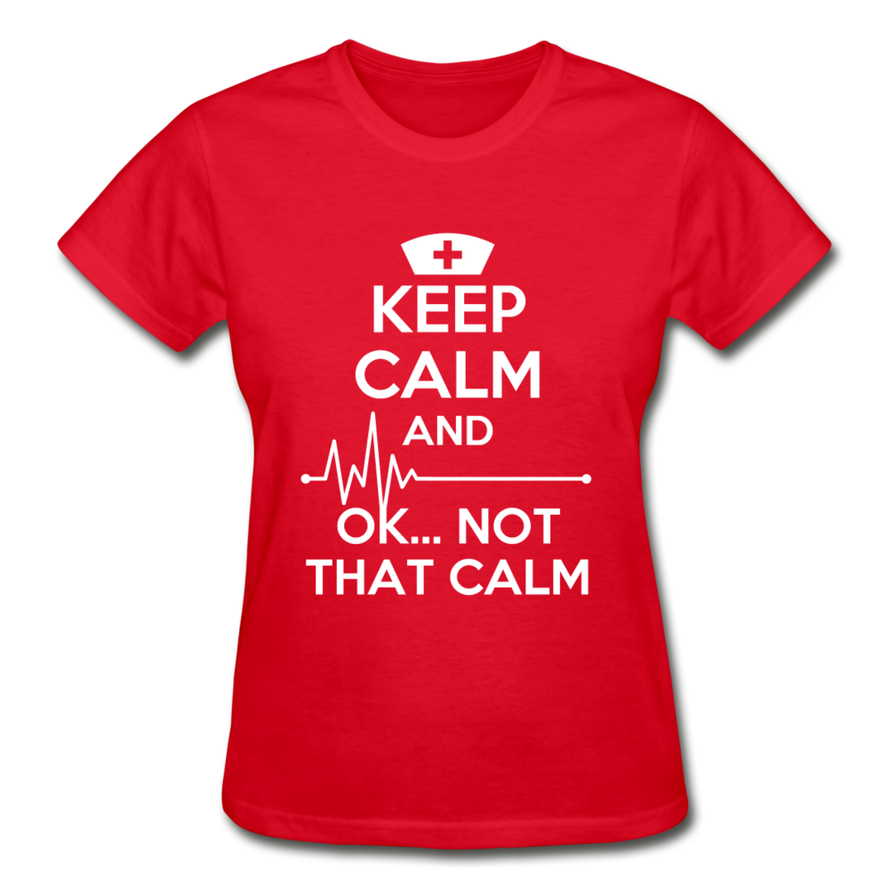 Keep Calm and ... OK ..Not That Calm Gildan Ultra Cotton Ladies T-Shirt-Ultra Cotton Ladies T-Shirt | Gildan G200L-Teelime | shirts-hoodies-mugs