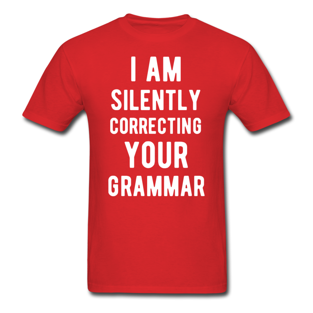 I Am Silently Correcting Your Grammar Unisex T-Shirt-Unisex Classic T-Shirt | Fruit of the Loom 3930-Teelime | shirts-hoodies-mugs