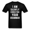 I Am Silently Correcting Your Grammar Unisex T-Shirt-Unisex Classic T-Shirt | Fruit of the Loom 3930-Teelime | shirts-hoodies-mugs
