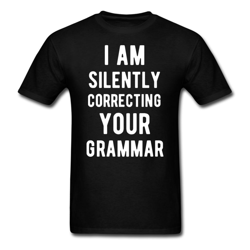 I Am Silently Correcting Your Grammar Unisex T-Shirt-Unisex Classic T-Shirt | Fruit of the Loom 3930-Teelime | shirts-hoodies-mugs