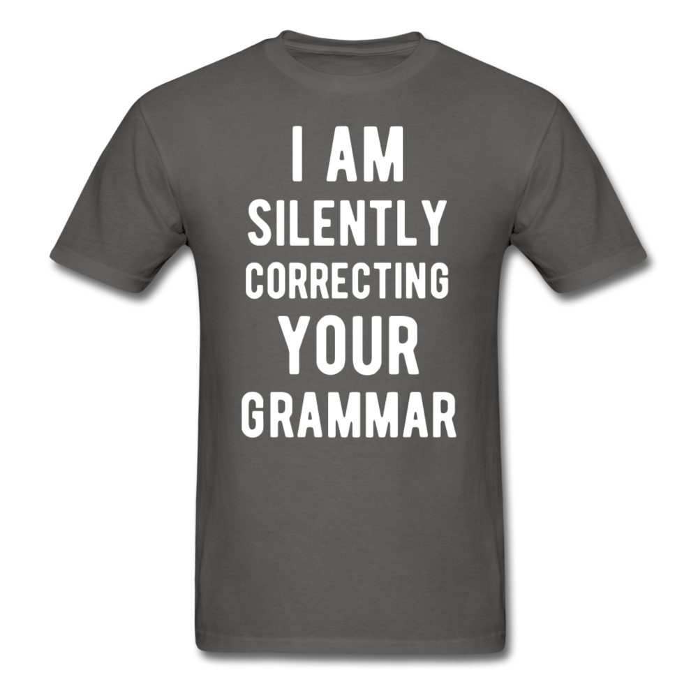 I Am Silently Correcting Your Grammar Unisex T-Shirt-Unisex Classic T-Shirt | Fruit of the Loom 3930-Teelime | shirts-hoodies-mugs