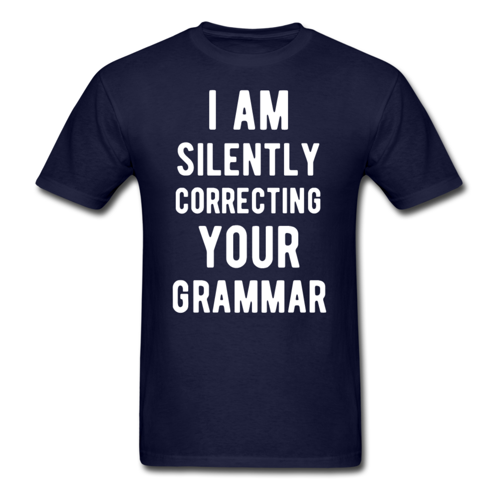 I Am Silently Correcting Your Grammar Unisex T-Shirt-Unisex Classic T-Shirt | Fruit of the Loom 3930-Teelime | shirts-hoodies-mugs