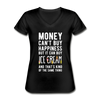 Money Can't Buy Happiness But It Can Buy Ice Cream And That's Kind Of The Same Thing Women's V-Neck T-Shirt-Women's V-Neck T-Shirt | Fruit of the Loom L39VR-Teelime | shirts-hoodies-mugs
