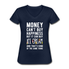 Money Can't Buy Happiness But It Can Buy Ice Cream And That's Kind Of The Same Thing Women's V-Neck T-Shirt-Women's V-Neck T-Shirt | Fruit of the Loom L39VR-Teelime | shirts-hoodies-mugs