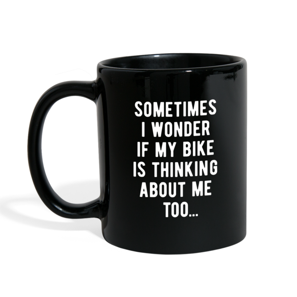 Sometimes I wonder if my bike is thinking about me too Full color Mug-Full Color Mug | BestSub B11Q-Teelime | shirts-hoodies-mugs