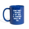 Sometimes I wonder if my bike is thinking about me too Full color Mug-Full Color Mug | BestSub B11Q-Teelime | shirts-hoodies-mugs