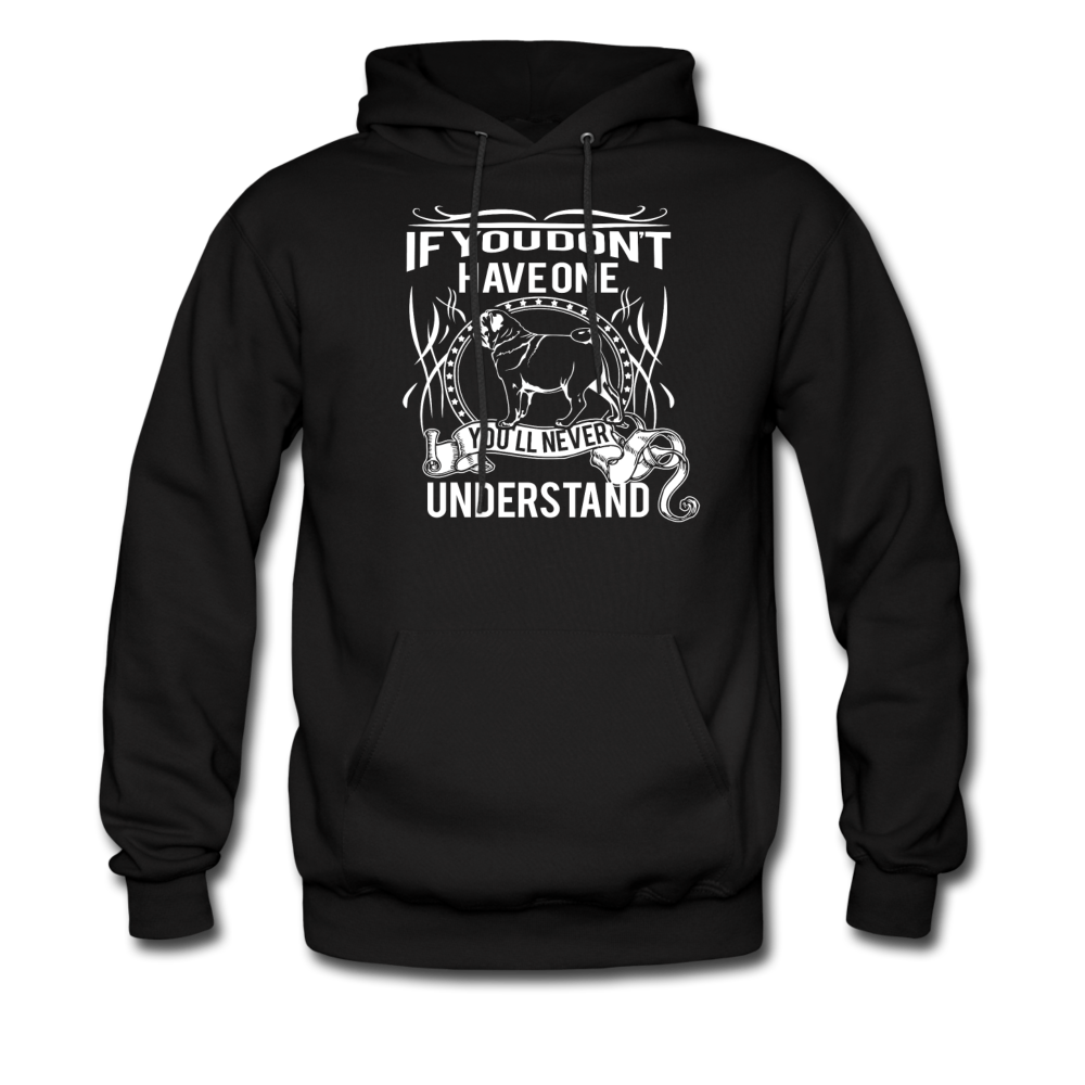 If you don't have one Pug you'll never understand Unisex Hoodie