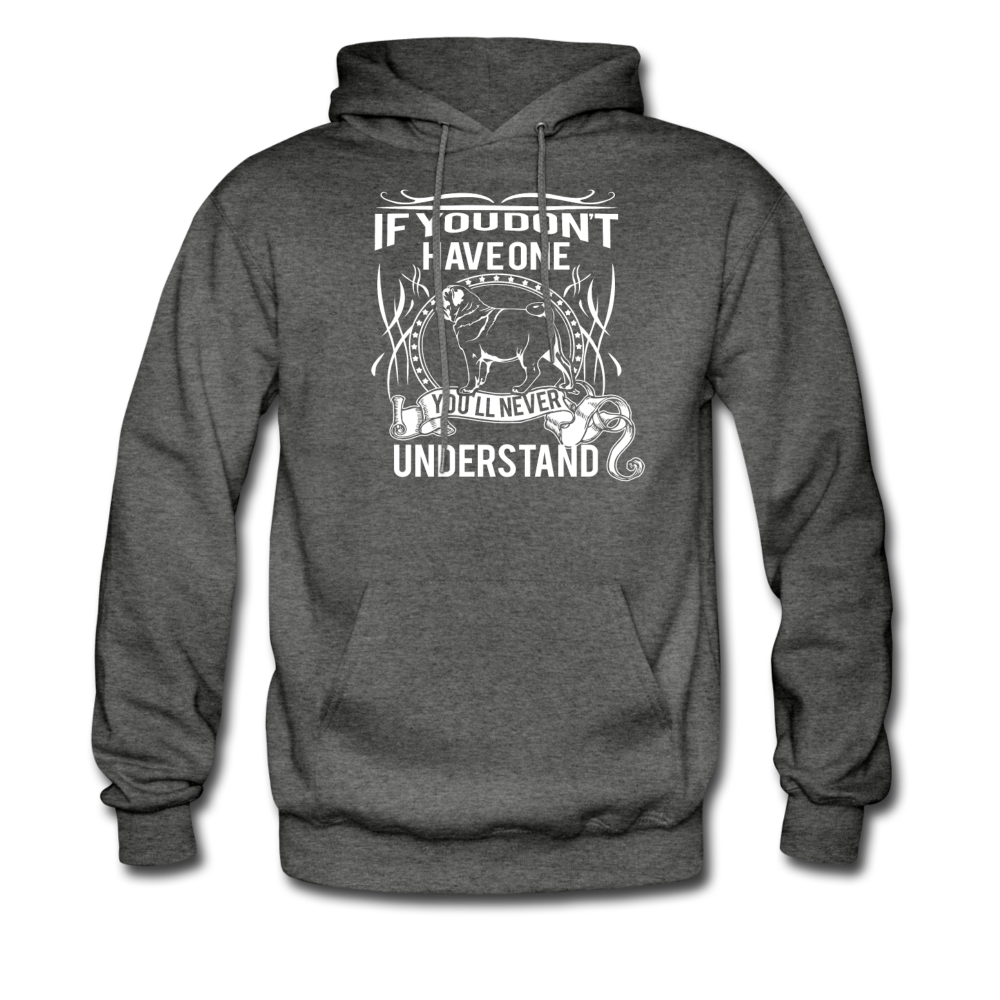 If you don't have one Pug you'll never understand Unisex Hoodie-Men's Hoodie | Hanes P170-Teelime | shirts-hoodies-mugs