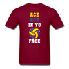 Volleyball - Ace ace in yo face Unisex T-Shirt-Unisex Classic T-Shirt | Fruit of the Loom 3930-Teelime | shirts-hoodies-mugs