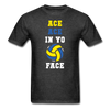 Volleyball - Ace ace in yo face Unisex T-Shirt-Unisex Classic T-Shirt | Fruit of the Loom 3930-Teelime | shirts-hoodies-mugs