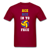 Volleyball - Ace ace in yo face Unisex T-Shirt-Unisex Classic T-Shirt | Fruit of the Loom 3930-Teelime | shirts-hoodies-mugs