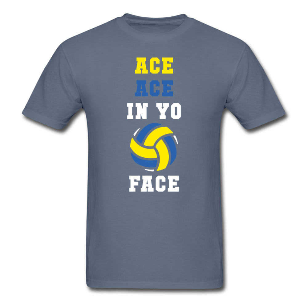 Volleyball - Ace ace in yo face Unisex T-Shirt-Unisex Classic T-Shirt | Fruit of the Loom 3930-Teelime | shirts-hoodies-mugs