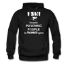 I ski because punching people is frowned upon Unisex Hoodie-Men's Hoodie | Hanes P170-Teelime | shirts-hoodies-mugs