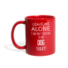 Leave Me Alove I'm Only Talking To My Dog today Full color Mug-Full Color Mug | BestSub B11Q-Teelime | shirts-hoodies-mugs