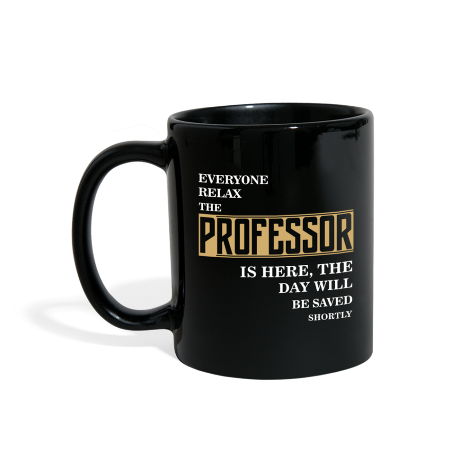 Everyone relax the Professor is here, the day will be save shortly Full color Mug
