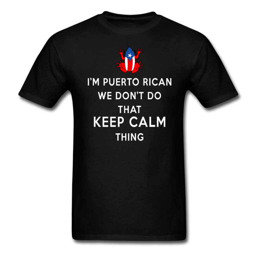 I'm Puerto Rican We don't do that Keep Calm Thing Unisex T-Shirt-Unisex Classic T-Shirt | Fruit of the Loom 3930-Teelime | shirts-hoodies-mugs