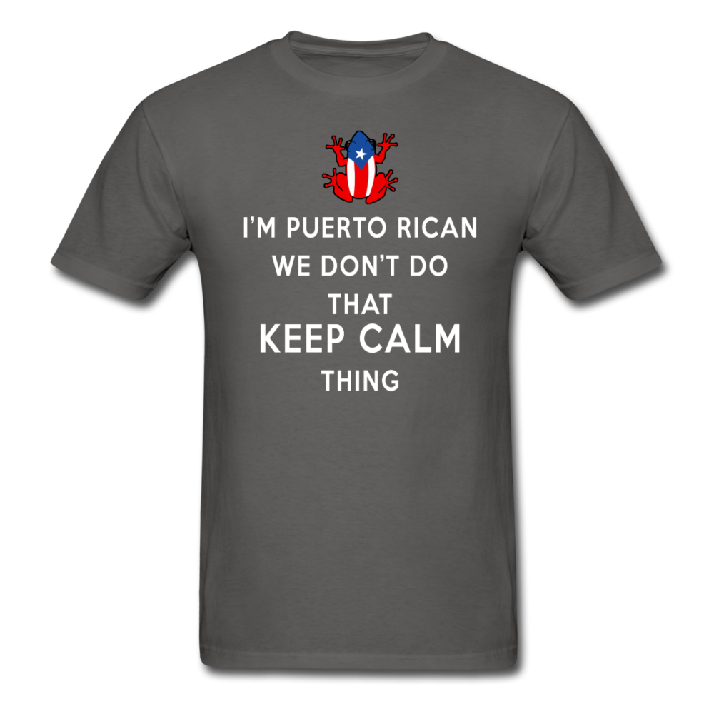 I'm Puerto Rican We don't do that Keep Calm Thing Unisex T-Shirt-Unisex Classic T-Shirt | Fruit of the Loom 3930-Teelime | shirts-hoodies-mugs