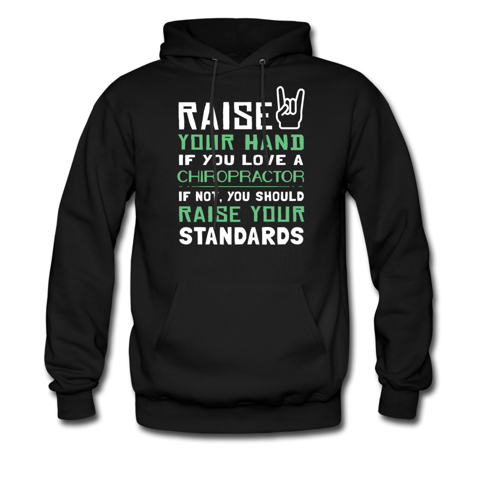 Raise your hand if you love Chiropractor, if not raise your standards Unisex Hoodie-Men's Hoodie | Hanes P170-Teelime | shirts-hoodies-mugs