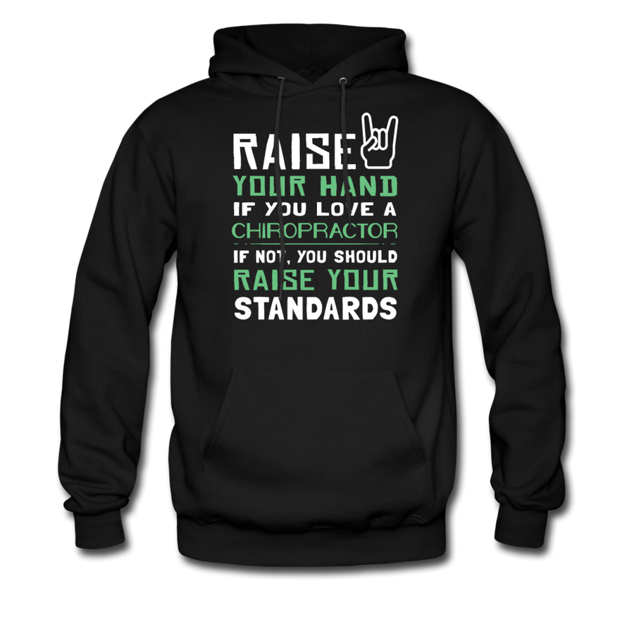 Raise your hand if you love Chiropractor, if not raise your standards Unisex Hoodie-Men's Hoodie | Hanes P170-Teelime | shirts-hoodies-mugs