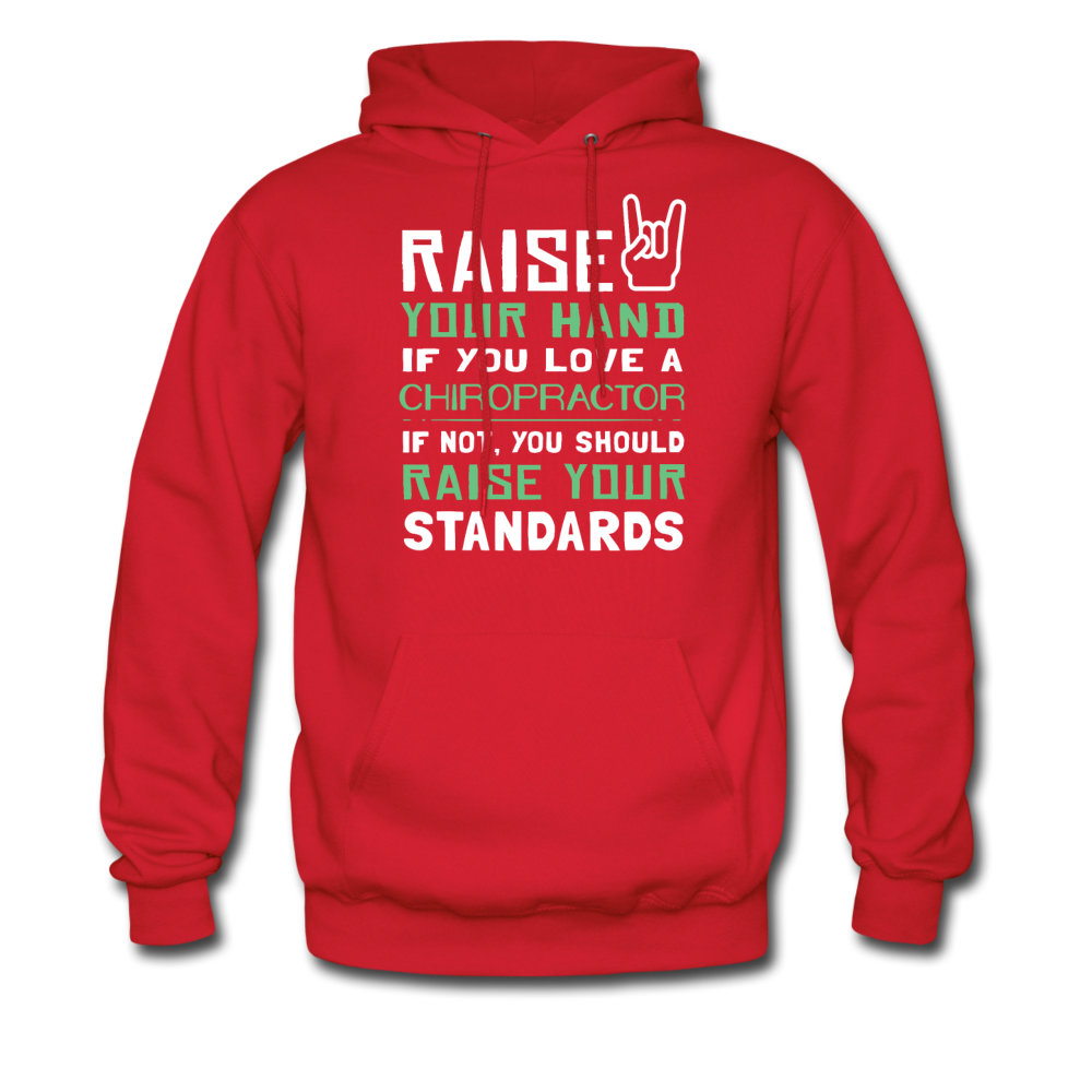 Raise your hand if you love Chiropractor, if not raise your standards Unisex Hoodie-Men's Hoodie | Hanes P170-Teelime | shirts-hoodies-mugs