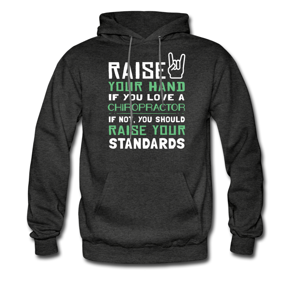 Raise your hand if you love Chiropractor, if not raise your standards Unisex Hoodie-Men's Hoodie | Hanes P170-Teelime | shirts-hoodies-mugs