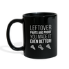 Leftover parts are proof you made it even better! Full color Mug-Full Color Mug | BestSub B11Q-Teelime | shirts-hoodies-mugs