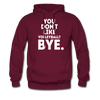 You Don't Like Volleyball? Bye Unisex Hoodie-Men's Hoodie | Hanes P170-Teelime | shirts-hoodies-mugs